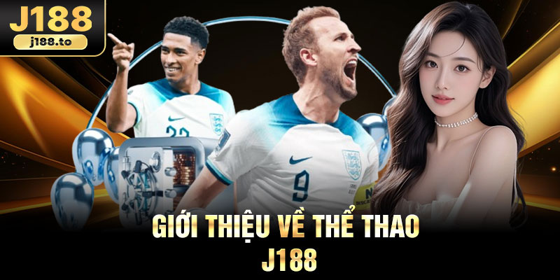 Giới thiệu về thể thao J188